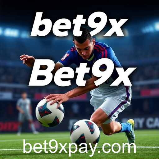Apostas Esportivas no Bet9x: Um Mundo de Oportunidades para Apostadores